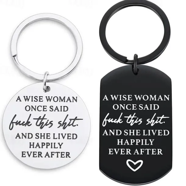 Birthday Funny keychain Gift for Women A Wise Woman Once Said and She Lived Happily Ever After Novelty Gifts Graduation for Sister Girls Her Christmas