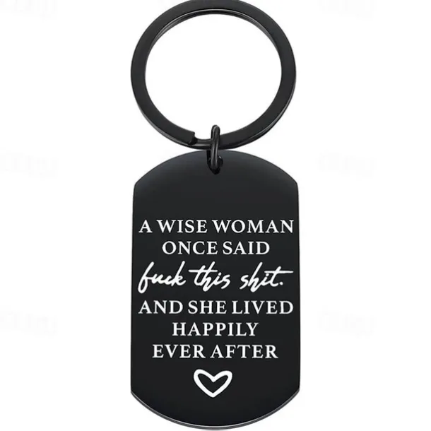 Birthday Funny keychain Gift for Women A Wise Woman Once Said and She Lived Happily Ever After Novelty Gifts Graduation for Sister Girls Her Christmas