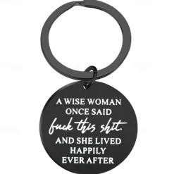 Birthday Funny keychain Gift for Women A Wise Woman Once Said and She Lived Happily Ever After Novelty Gifts Graduation for Sister Girls Her Christmas