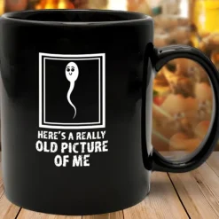 Here's A Really Old Picture Of Me Funny Coffee Mugs For Birthday