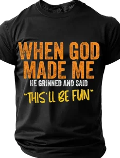Men's When God Made Me He Signed And Said This'll Be Fun T shirt 3D Print Crew Neck Shirt Fashion Daily Street Daily Black Blue Green Summer Spring Clothing Apparel