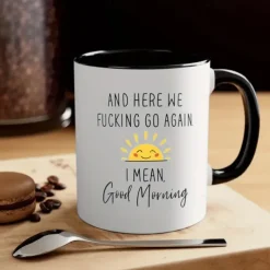1pc 11oz Ceramic Coffee Mug Here We Go Again I Mean Good Morning - Funny Birthday Or Christmas Mom Gift